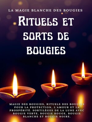 cover image of La magie blanche des bougies. Rituels et sorts de bougies